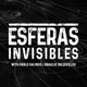 Esferas Invisibles cover art: the show name in white capitals over particle tracks